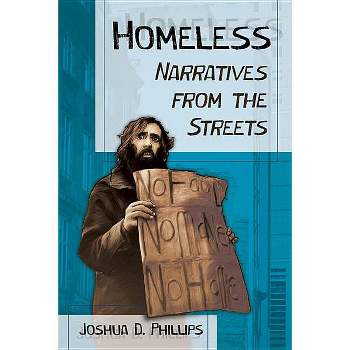 Homeless - by  Joshua D Phillips (Paperback)