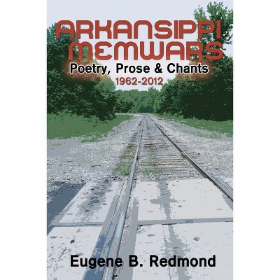 Arkansippi Memwars - by  Eugene B Redmond (Paperback)