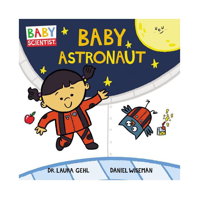 Baby Astronaut - (Baby Scientist) by  Laura Gehl (Board Book), 1 of 2