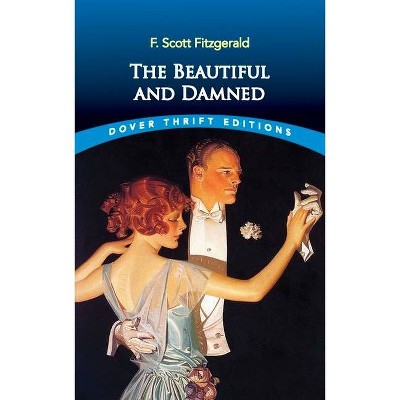 The Beautiful and Damned - (Dover Thrift Editions) by  F Scott Fitzgerald (Paperback)