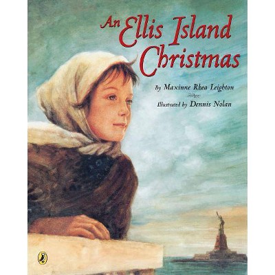 An Ellis Island Christmas - by  Maxinne Rhea Leighton (Paperback)