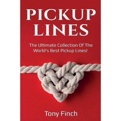 Pickup Lines - by  Tony Finch (Paperback)