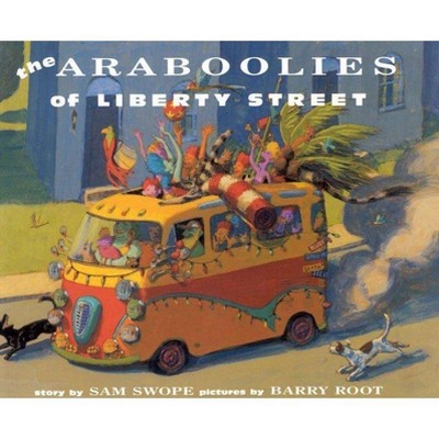 Araboolies of Liberty Street - by  Sam Swope (Paperback)