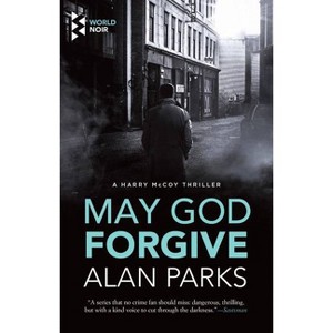 May God Forgive - (Harry McCoy) by  Alan Parks (Paperback) - 1 of 1