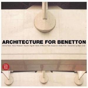 Architecture for Benetton - by  Massimo Vignelli (Hardcover) - 1 of 1
