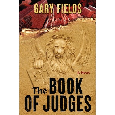 The Book of Judges - by  Gary Fields (Paperback)