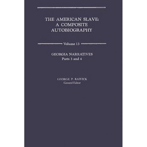 American Slave - by  Rawick & Jules Rawick & Che Rawick (Hardcover) - 1 of 1