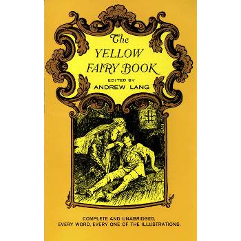 The Yellow Fairy Book - (Dover Children's Classics) by  Andrew Lang (Paperback)