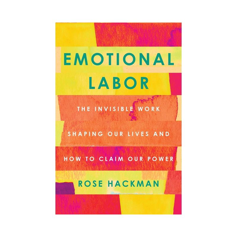 Emotional Labor - by Rose Hackman, 1 of 2