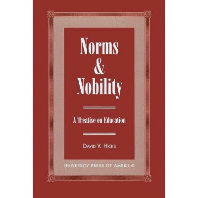 Norms and Nobility - by  David V Hicks (Paperback)