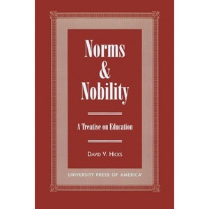 Norms and Nobility - by  David V Hicks (Paperback) - 1 of 1