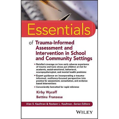 Essentials of Trauma-Informed Assessment and Intervention in School and Community Settings - (Essentials of Psychological Assessment) (Paperback)