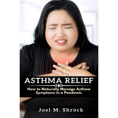 Asthma Relief - by  Joel M Shrock (Paperback)