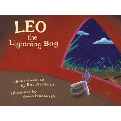 Leo the Lightning Bug - by  Eric Drachman (Mixed Media Product)