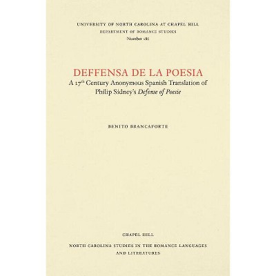 Deffensa de la Poesia - (North Carolina Studies in the Romance Languages and Literatu) by  Benito Brancaforte (Paperback)