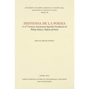 Deffensa de la Poesia - (North Carolina Studies in the Romance Languages and Literatu) by  Benito Brancaforte (Paperback) - 1 of 1