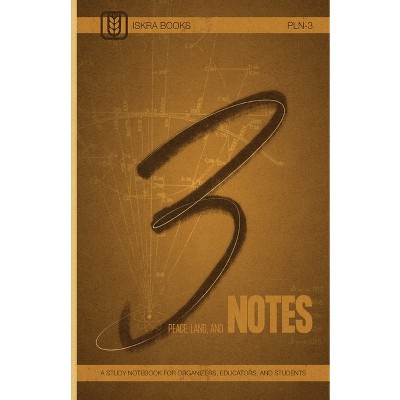 Peace, Land, and Notes - (Paperback)