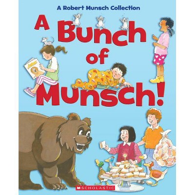 A Bunch of Munsch! - by  Robert Munsch (Hardcover)