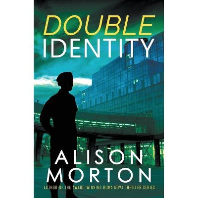 Double Identity - by  Alison Morton (Paperback)