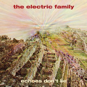 Electric Family - Echoes Don't Lie (Vinyl) - 1 of 1