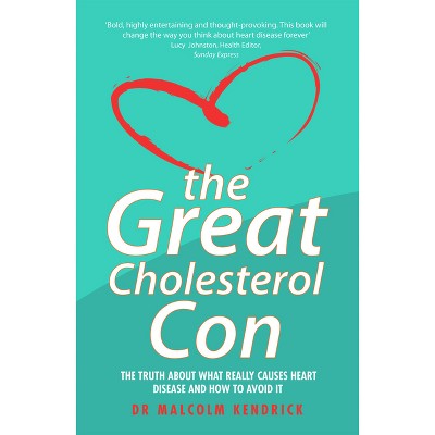 The Great Cholesterol Con - by  Kendrick (Paperback)