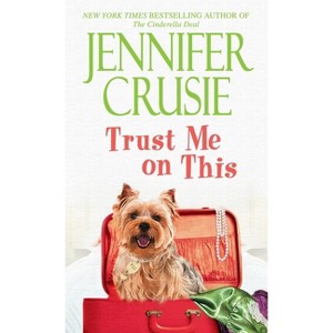 Trust Me on This - by  Jennifer Crusie (Paperback) - 1 of 1