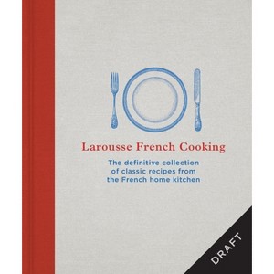 Larousse French Cooking - (Hardcover) - 1 of 1