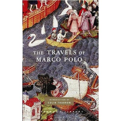 The Travels of Marco Polo - (Everyman's Library Classics) (Hardcover)