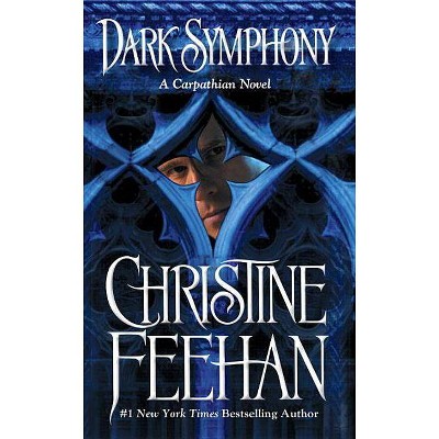 Dark Symphony - (Carpathian Novel) by  Christine Feehan (Paperback)