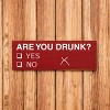 Slickblue Funny Are You Drunk Yes No Sign, 3.5x10 Rustic Pine Wood Sign, Multiple Color Options - 2 of 3