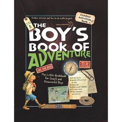 The Boy's Book of Adventure - by  Michele Lecreux & Celia Gallais (Hardcover)