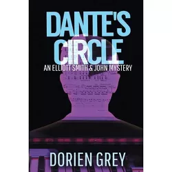 Dante's Circle - (Elliott Smith Mystery) by  Dorien Grey (Paperback)