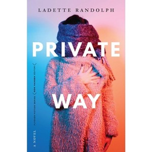 Private Way - (Flyover Fiction) by  Ladette Randolph (Paperback) - 1 of 1