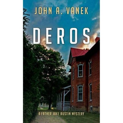 Deros - (Father Jake Austin Mystery) by  John A Vanek (Paperback)