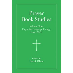 Prayer Book Studies Volume Nine - by Derek Olsen - 1 of 1
