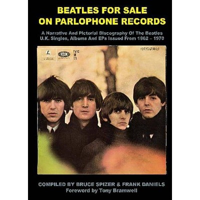 Beatles for Sale on Parlophone Records - by  Bruce Spizer & Frank Daniels (Hardcover)