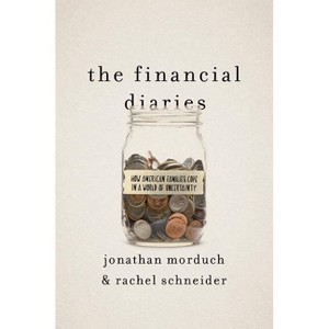 The Financial Diaries - by Jonathan Morduch & Rachel Schneider - 1 of 1