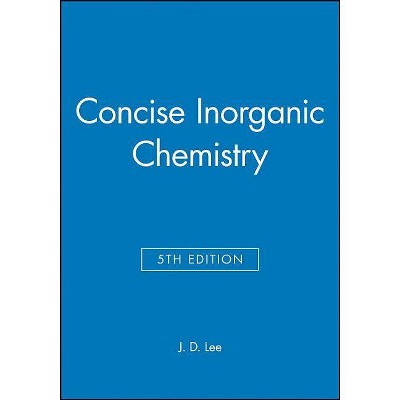 Concise Inorganic Chemistry - 5th Edition by  J D Lee (Paperback)