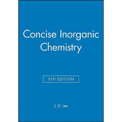 Concise Inorganic Chemistry - 5th Edition by  J D Lee (Paperback)