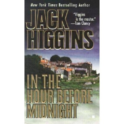 In the Hour Before Midnight - by  Jack Higgins (Paperback)