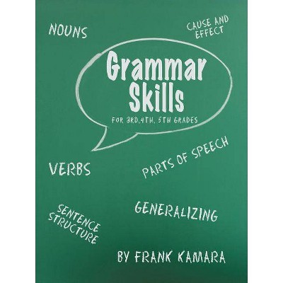 Grammar Skills for 3rd, 4th, 5th Grades - by  Frank B Kamara (Paperback)