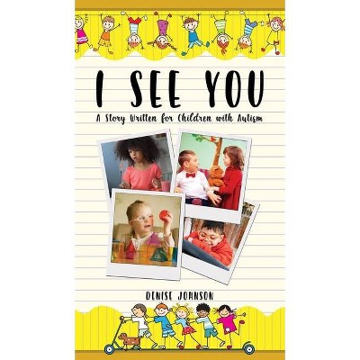 I See You - by  Denise Johnson (Hardcover)