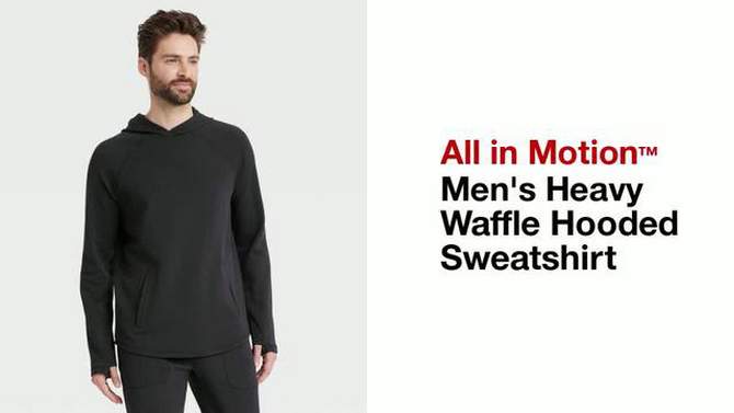 Men&#39;s Heavy Waffle Hooded Sweatshirt - All In Motion&#8482;, 2 of 7, play video