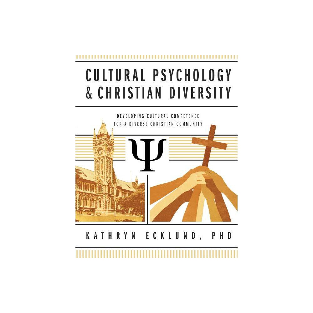 Cultural Psychology & Christian Diversity - by Kathryn Ecklund (Paperback)