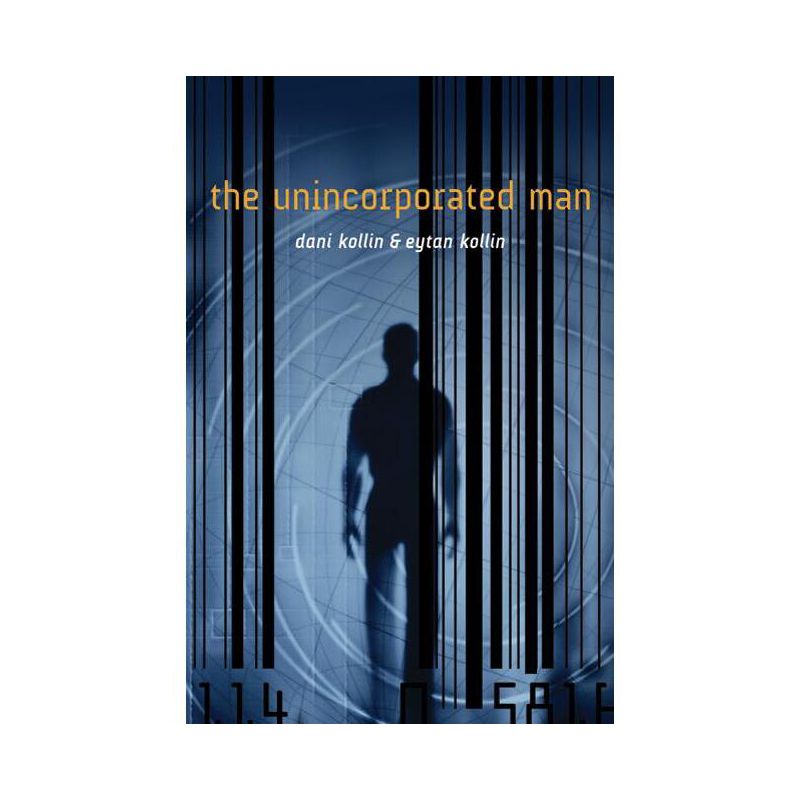 Unincorporated Man - by  Dani Kollin (Paperback), 1 of 2