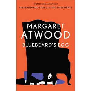 Bluebeard's Egg - by  Margaret Atwood (Paperback) - 1 of 1