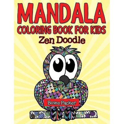 Mandala Coloring Book For Kids - by  Bowe Packer (Paperback)