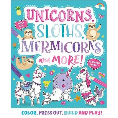 Unicorns, Sloths, Mermicorns and More! - by  Igloobooks (Board Book)