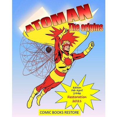 Atoman superhero, the comic book - by  Comic Books Restore & Paulo (Paperback)