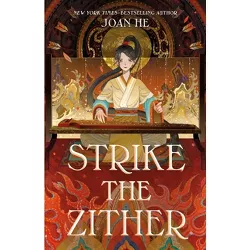 Strike the Zither - (Kingdom of Three) by  Joan He (Hardcover)